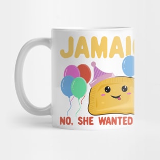 Jamaica? No She Wanted a Patty - Funny Jamaican Party Pun Mug